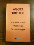 Kristof, Agota - Het dikke schrift / Het bewijs / De derde leugen (De tweelingentrilogie)