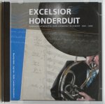 Mols Maarten, Vos Jaap, Leenders Rooijakers Nellie - Excelsior honderduit Honderdvijfenzestig jaar Harmonie in Gemert 1844 -  2009 incl DVD