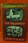 Dr.W.van der Sleen - Van de Kaap tot de Congo