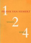 Hemert , Frank van . [ ISBN 9789067301091 ] 0912 - Frank van Hemert . ( 124 Werken / 124 Works . )