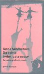 Achmatova, Anna - De echte twintigste eeuw. Autobiografisch proza.