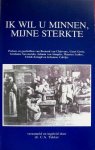 Tukker Dr. C.A. (red.) - Ik wil u minnen myne sterkte