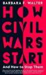 Barbara F. Walter - How civil wars start And How to Stop Them