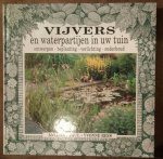 Anthony Paul -Yvonne Rees - Vijvers en waterpartijnen in uw tuin