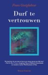 Frans Goetghebeur - Durf te vertrouwen