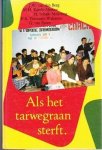 Berg, J.W. van den - Als het tarwegraan sterft