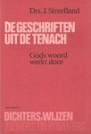 Streefland, J. - De geschriften uit de Tenach. Gods woord werkt door. Dichters, wijzen, zieners en bouwers Streefland, J. - De geschriften uit de Tenach. Gods woord werkt door. Dichters, wijzen, zieners en bouwers