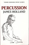 Holland, James - Percussion (Yehudi Menuhin Music Guides).
