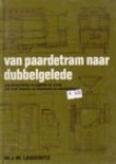 w.j.m.leideritz - van paardetram naar dubbelgeleide, een historische terugblik op ruim 100 jaar bussen en trammen in amsterdam