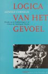 CORNELIS, A. - Logica van het gevoel. Filosofie van de stabiliteitslagen in de cultuur als nesteling der emoties. Essay.