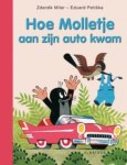 Zdenêk Miler, Eduard Petiska - Molletje - Hoe Molletje aan zijn auto kwam
