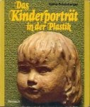 Schönberger , Käthe - Das Kinderporträt in der Plastik Schönberger , Käthe - Das Kinderporträt in der Plastik