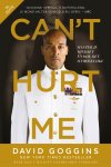 David Goggins - Can't Hurt Me Master je mindset en doe het onmogelijke