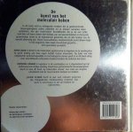 Cazor , Anne . & Christine Liénard . [ isbn 978907319108 ]  3417  ( Met een voorwoord van Jonnie Boer . ) - De Kunst van het Moleculair Koken . ( Creatief Culinair . ) In dit boek vind je uitdagende recepten die je gastronomische nieuwsgierigheid zullen prikkelen en je nieuwe sensaties laten ontdekken. Het zijn 'moleculaire' heerlijkheden die je als een -