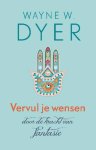 Wayne W. Dyer - Vervul je wensen door de kracht van fantasie