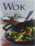 - Wok - snel en gezond koken met de populaire Aziatische pan - Wok - snel en gezond koken met de populaire Aziatische pan