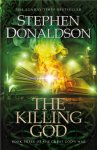 Stephen Donaldson 38226 - The Killing God The Great God's War Book Three