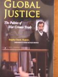 Moghalu, Kingsley Chiedu - Global Justice; the politics of war crimes trials