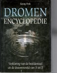 Fink, G. - Dromen encyclopedie / druk 1   Verklaring van de beeldentaal uit de droomwereld van A tot Z.