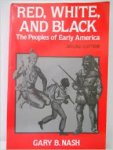 Nash, Gary B. - Red, White & Black, The peoples of Early America