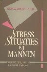 Georgia Witkin-Lanoil . - Stresssituaties bij mannen : herken ze bij uzelf en doe er wat aan!