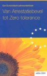 Schmitz, Margo / Wouters, Richard (red.) - Van arrestatiebevel tot zero tolerance. Een Eurocratisch zakwoordenboek