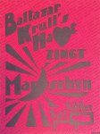 Köhler, Kurt - Baltazar Krull's hart zingt maneschijn