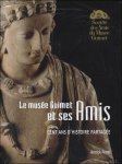 Annick Fenet ; coll. - LE MUSÉE GUIMET ET SES AMIS : Cent ans d'histoire partagée