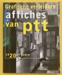 GERRITS, IRENE EN BEN KOEVOETS. - Grafische verleiders. Affiches van de PTT. 1920 > heden. [NEW COPY]