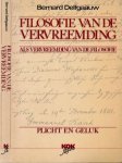 Delfgaauw, Bernard - Filosofie van de vervreemding als vervreemding van de filosofie: Plicht en geluk Deel III