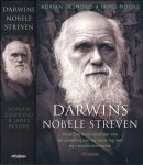 Desmond, Adrian & James Moore - Darwins nobele Streven: Hoe Darwins afschuw van de slavernij aan de basis lag van zijn evolutietheorie