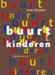 Duinker, Arjen - Buurtkinderen. Gedichten