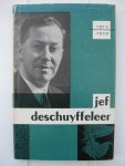  - Jef Deschuyffeleer 1913-1959.