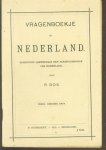 R Bos (Roelf), 1849-1922. - Vragenboekje bij Nederland; : eenvoudig leerboekje der aardrijkskunde van Nederland