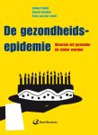 Johan Polder, Sjoerd Kooiker, Fons van der Lucht - De gezondheidsepidemie waarom we gezonder en zieker worden