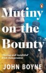 John Boyne - Mutiny On The Bounty