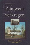 Ds. C. van Vliet - Vliet, Ds. C. van-Zijn wens verkregen (nieuw)