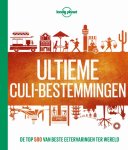 Lonely Planet - Lonely Planet Ultieme culi-bestemmingen