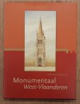 CORNILLY, JEROEN. - Monumentaal West-Vlaanderen. Beschermde monumenten en landschappen in de provincie West-Vlaanderen.  Deel 1: Arrondissementen, Ieper, Kortrijk, Roeelare, Tielt.