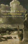 LEMAIRE, T. - De val van Prometheus. Over de keerzijden van de vooruitgang.