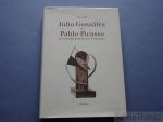Nina Koidl. - Julio Gonzales und Pablo Picasso. Die Entwicklung der linearen Eisenskulptur.