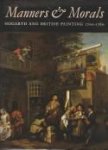  - Manners & Morals. Hogarth and British painting 1700 - 1760