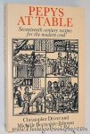 Driver, Christopher/Berriedale-Johnson, Michelle - Pepys at Table. Seventeenth Century Recipes for the Modern Cook