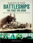 Kaplan, P - Battleships, the first big guns Images of war