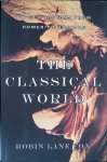 Lane Fox, Robin - The Classical World: An Epic History from Homer to Hadrian