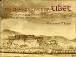 Pradyumna P. Karan - The Changing Face of Tibe. The Impact of Chinese Communist Ideology on the Landscape