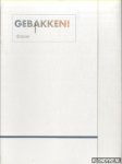 Brethouwer, Gerda - e.a. (redactie) - Gebakken!. Cultuur als drager en kunstenaars als actoren bij de herbestemming van steenfabriek De Bosscherwaarden