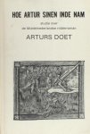 Werkgroep Groninger Neerlandici - Hoe Artur sinen inde nam. Studie over de Middelnederlandse ridderroman Arturs Doet.