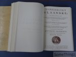 Sanderus, Anthoni / De Cantillon. - Verheerlykt Vlaandre (2 delen) / Vermakelykheden van Brabant en deszelfs onderhoorige landen. (1 deel).