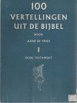 Anne de Vries; Maarten Krabbe´; - Honderd vertellingen uit de bijbel - tweede deel I 1 het oude Testament